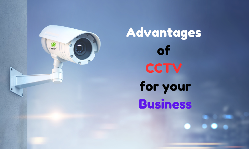 Enhancing Security and Efficiency: The Advantages of CCTV for Your Business